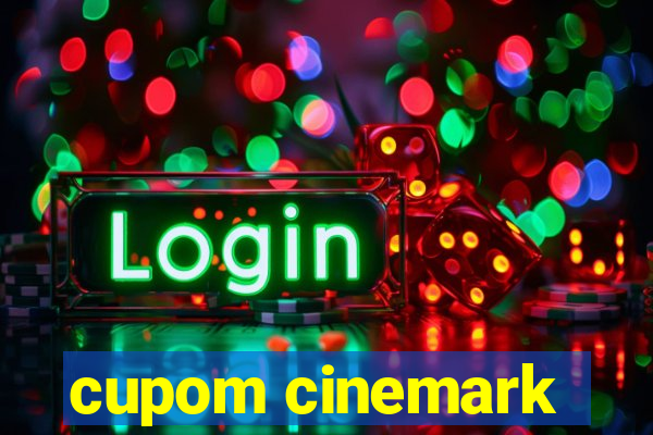 cupom cinemark